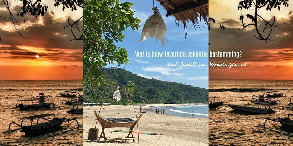 Wat is jouw favoriete vakantie bestemming? met Judith van de blog Worldwife.