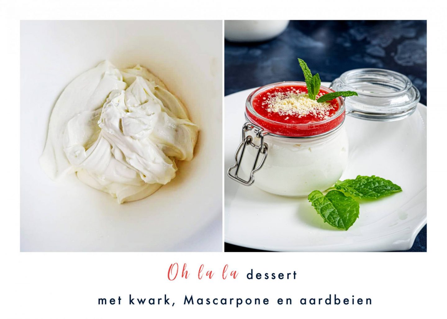 Oh la la dessert met kwark, Mascarpone en aardbeien