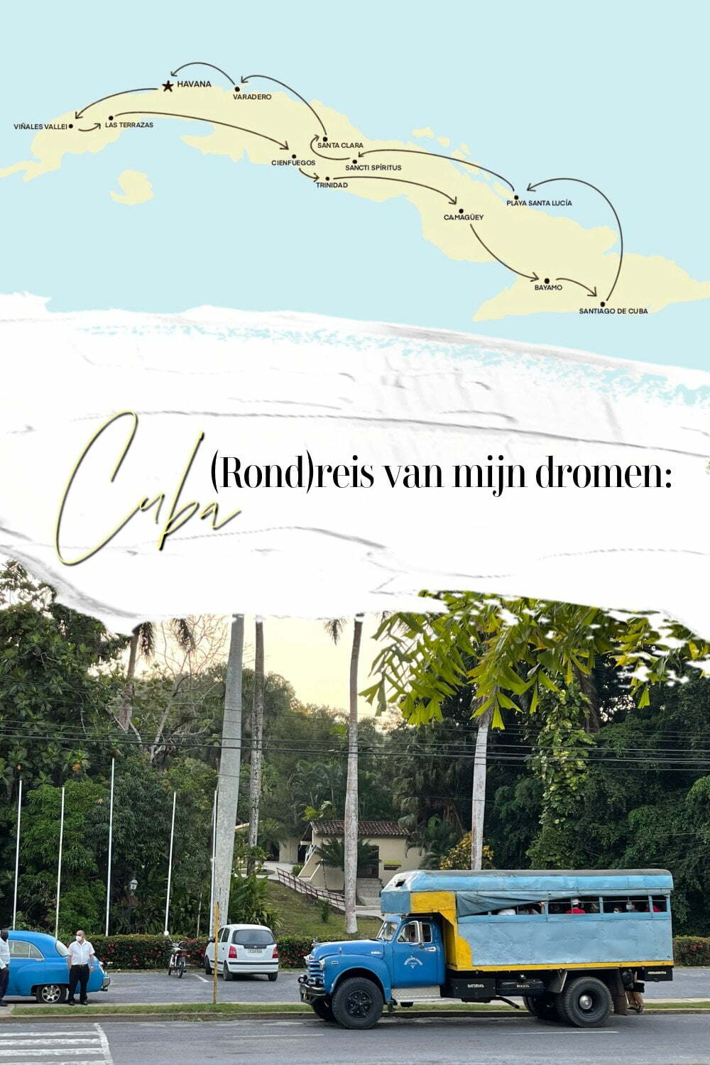 Rondreis van mijn dromen: Cuba